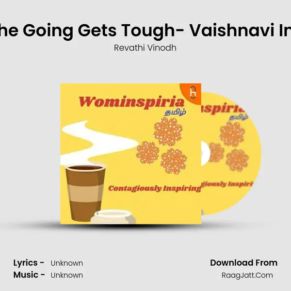 When The Going Gets Tough- Vaishnavi Interview MP3 Song by Revathi Vinodh Cover