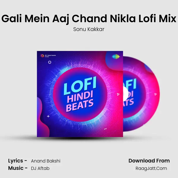 Gali Mein Aaj Chand Nikla Lofi Mix mp3 song