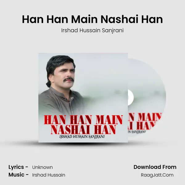 Han Han Main Nashai Han mp3 song