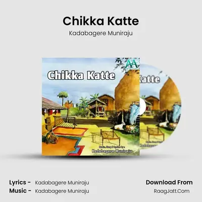 Chikka Katte - Kadabagere Muniraju