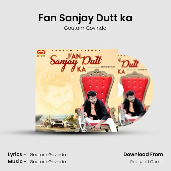 Fan Sanjay Dutt ka - Goutam Govinda