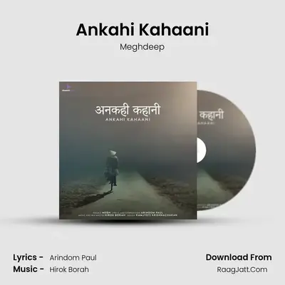 Ankahi Kahaani MP3 Song by Meghdeep Cover