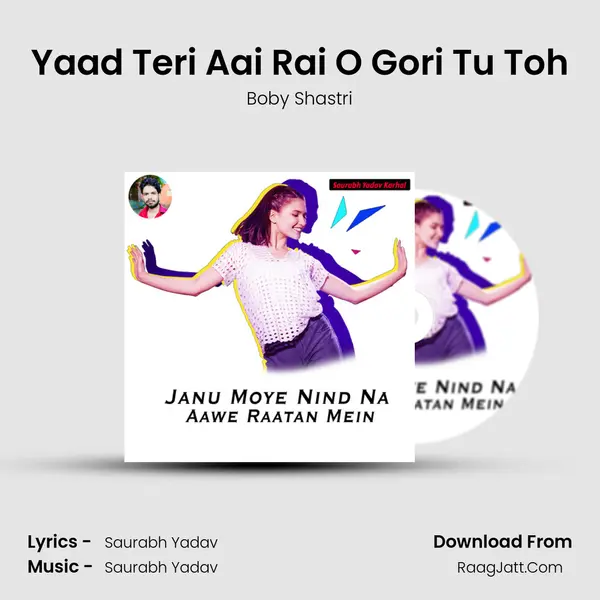 Yaad Teri Aai Rai O Gori Tu Toh MP3 Song by Boby Shastri Cover