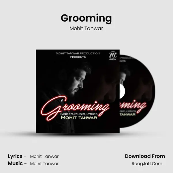 Grooming MP3 Song by Mohit Tanwar Cover
