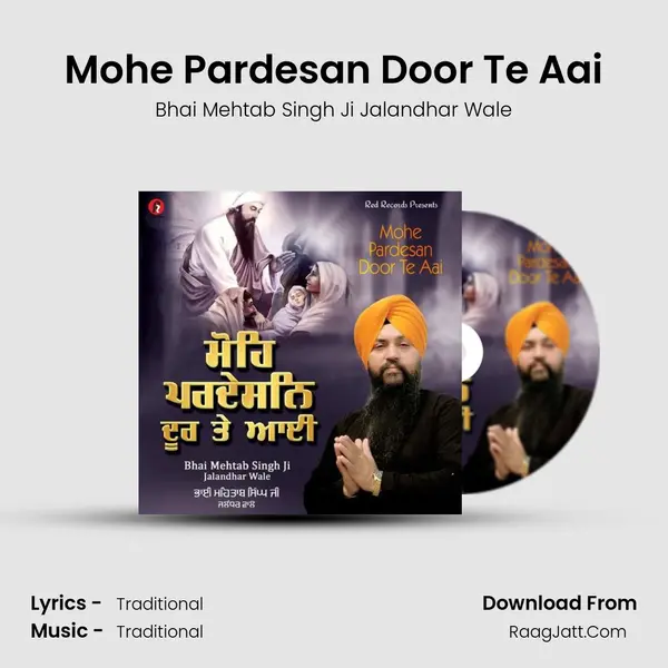 Mohe Pardesan Door Te Aai - Bhai Mehtab Singh Ji Jalandhar Wale