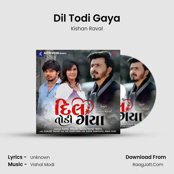 Dil Todi Gaya (Male Version) - Kishan Raval