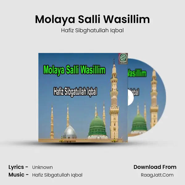 Molaya Salli Wasillim MP3 Song by Hafiz Sibghatullah Iqbal Cover