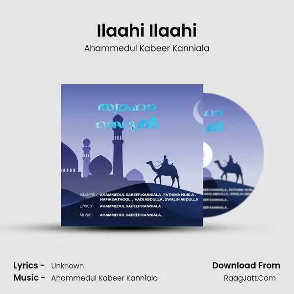Ilaahi Ilaahi MP3 Song by Ahammedul Kabeer Kanniala Cover