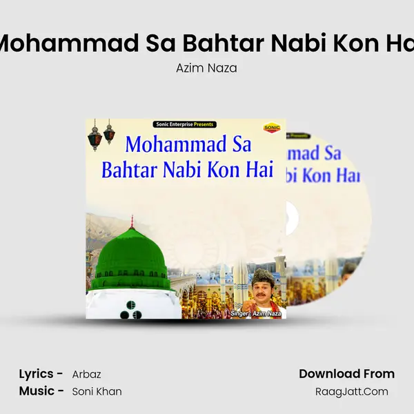 Mohammad Sa Bahtar Nabi Kon Hai mp3 song