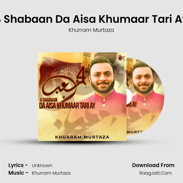 4 Shabaan Da Aisa Khumaar Tari Ay MP3 Song by Khurram Murtaza Cover