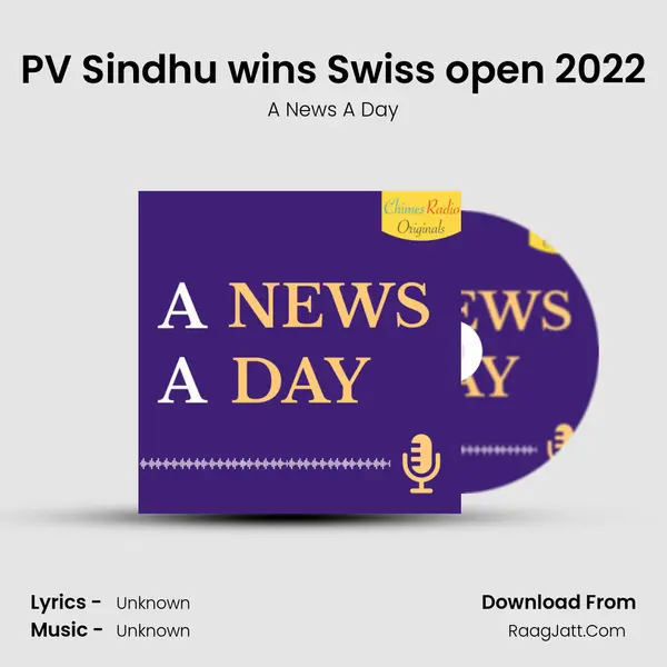 PV Sindhu wins Swiss open 2022 MP3 Song by A News A Day Cover