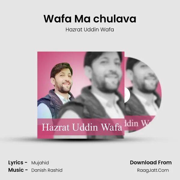 Wafa Ma chulava - Hazrat Uddin Wafa