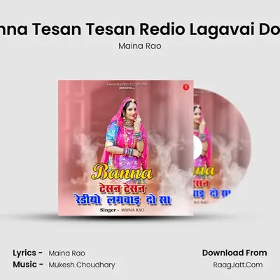 Banna Tesan Tesan Redio Lagavai Do Sa - Maina Rao
