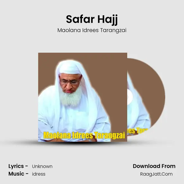 Safar Hajj MP3 Song by Maolana Idrees Tarangzai Cover