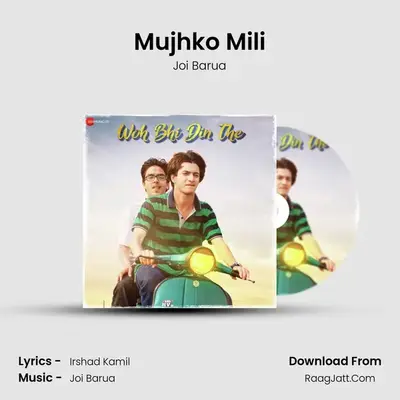 Mujhko Mili MP3 Song by Joi Barua Cover