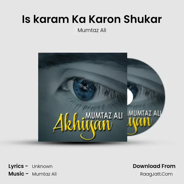 Is karam Ka Karon Shukar mp3 song