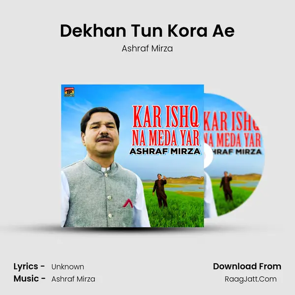 Dekhan Tun Kora Ae mp3 song