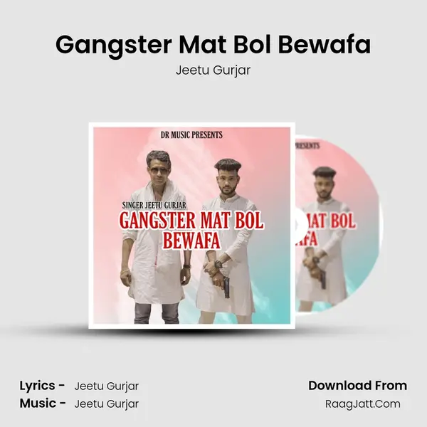 Gangster Mat Bol Bewafa MP3 Song by Jeetu Gurjar Cover