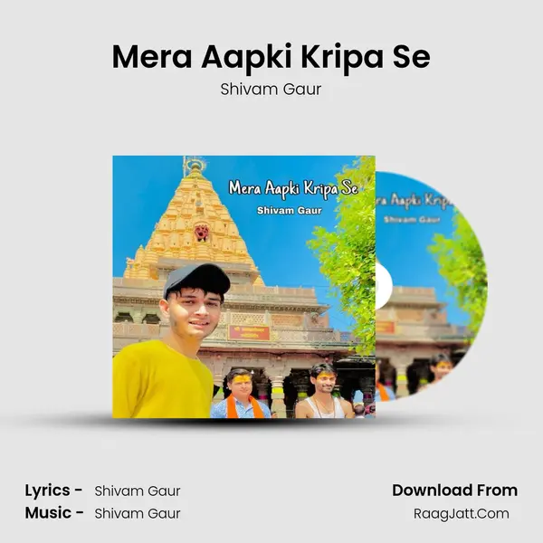 Mera Aapki Kripa Se MP3 Song by Shivam Gaur Cover