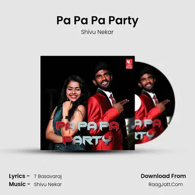 Pa Pa Pa Party - Shivu Nekar