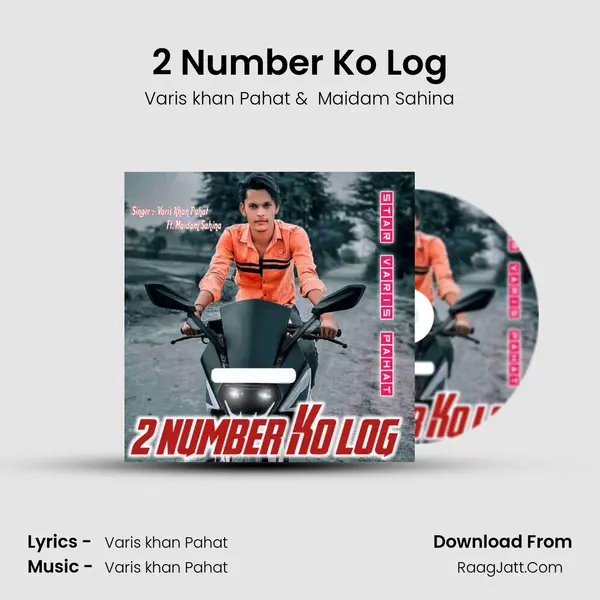 2 Number Ko Log MP3 Song by Varis khan Pahat Cover