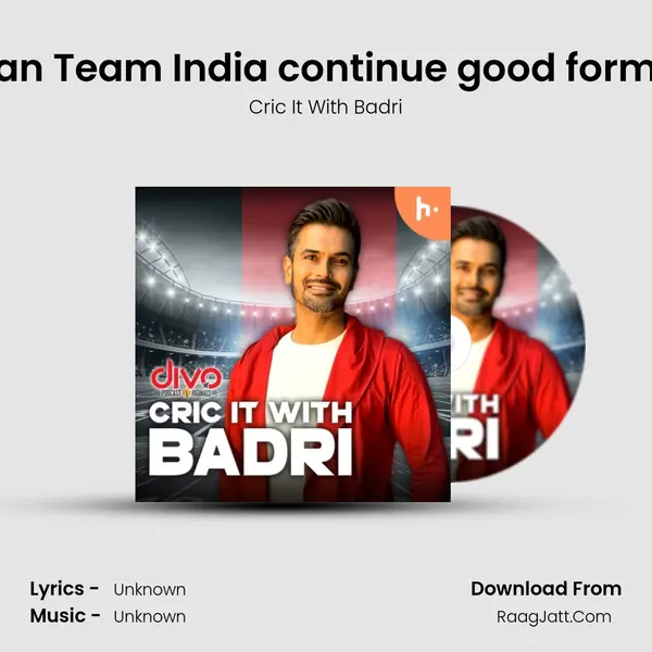 Can Team India continue good form ? MP3 Song by Cric It With Badri Cover