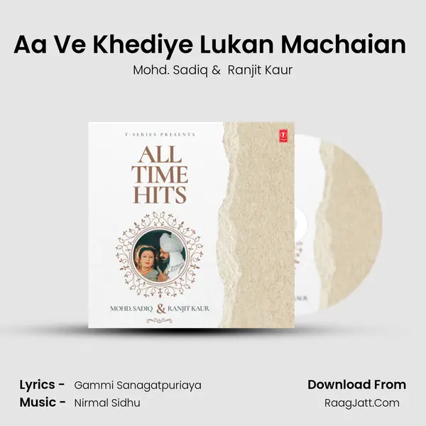 Aa Ve Khediye Lukan Machaian (From Nasha Jawani Da) mp3 song