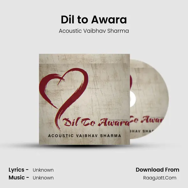 Dil to Awara MP3 Song by Acoustic Vaibhav Sharma Cover