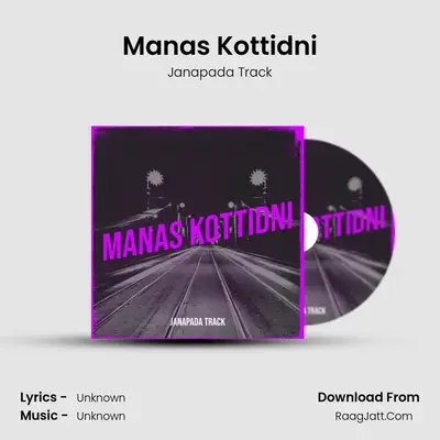 Manas Kottidni MP3 Song by Janapada Track Cover