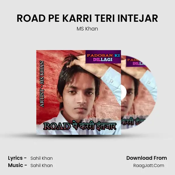 ROAD PE KARRI TERI INTEJAR MP3 Song by MS Khan Cover