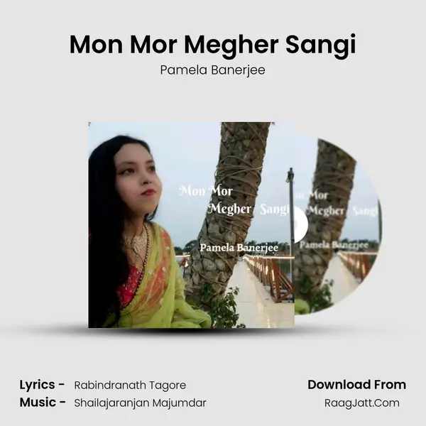 Mon Mor Megher Sangi MP3 Song by Pamela Banerjee Cover