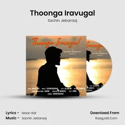 Thoonga Iravugal - Sachin Jebaraaj