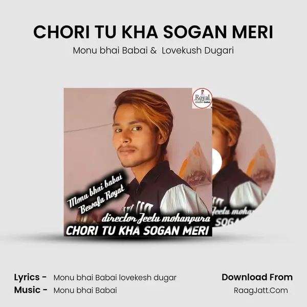 CHORI TU KHA SOGAN MERI MP3 Song by Monu bhai Babai Cover