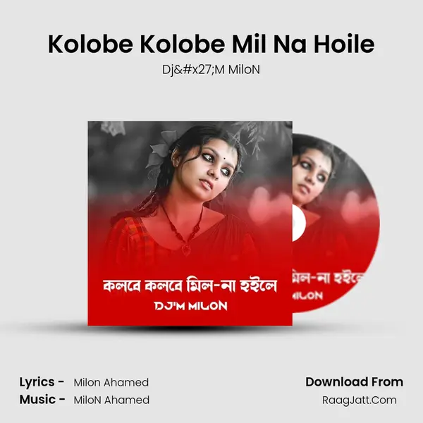 Kolobe Kolobe Mil Na Hoile MP3 Song by Dj'M MiloN Cover
