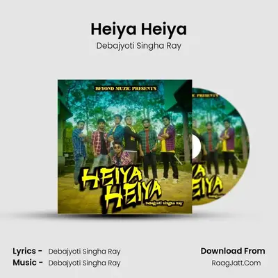 Heiya Heiya - Debajyoti Singha Ray