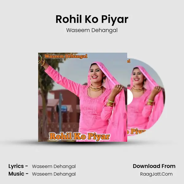Rohil Ko Piyar - Waseem Dehangal