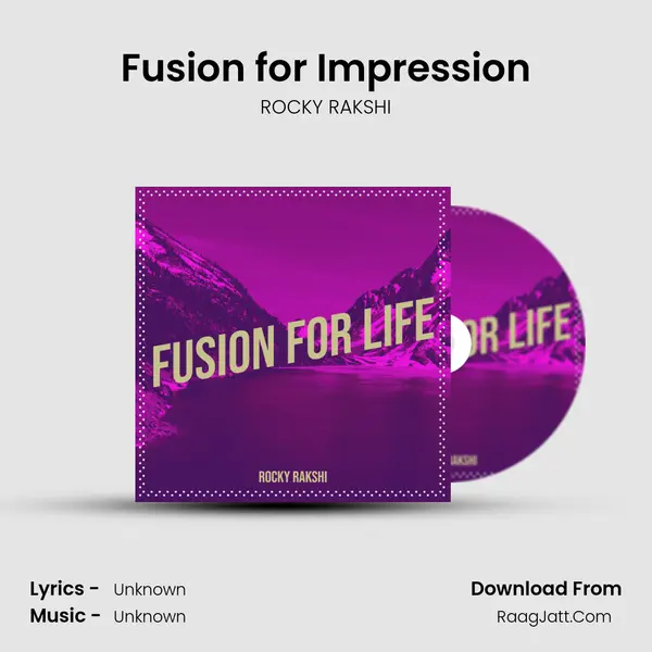 Fusion for Impression MP3 Song by ROCKY RAKSHI Cover
