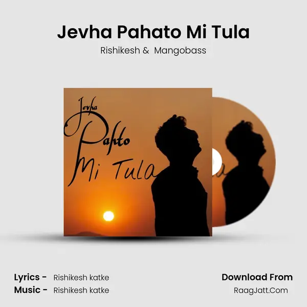 Jevha Pahato Mi Tula - Rishikesh