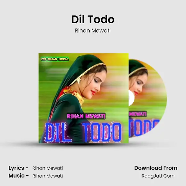 Dil Todo - Rihan Mewati