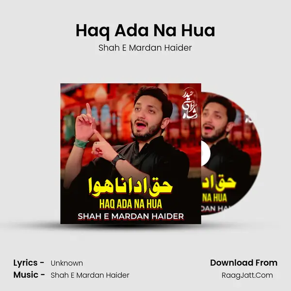 Haq Ada Na Hua - Single - Shah E Mardan Haider