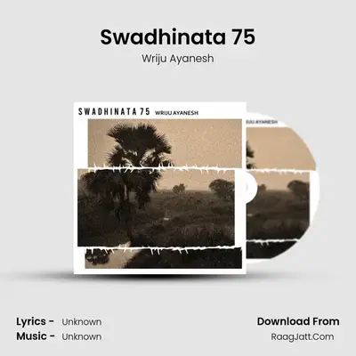 Swadhinata 75 - Wriju Ayanesh