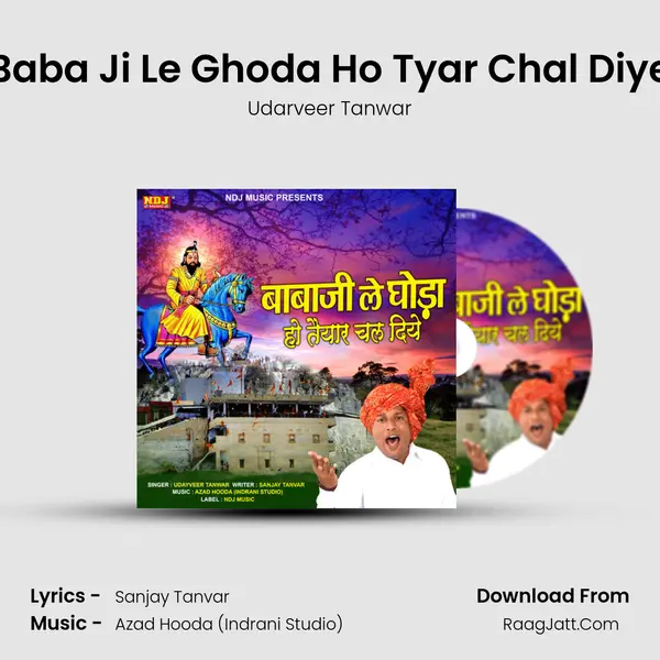 Baba Ji Le Ghoda Ho Tyar Chal Diye - Udarveer Tanwar
