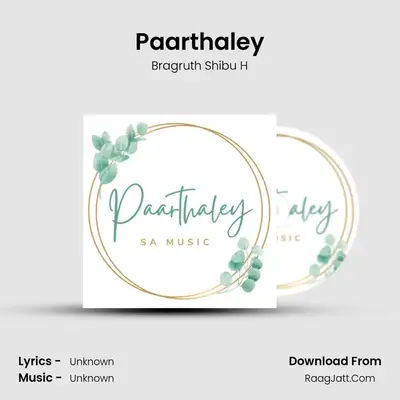 Paarthaley - Bragruth Shibu H