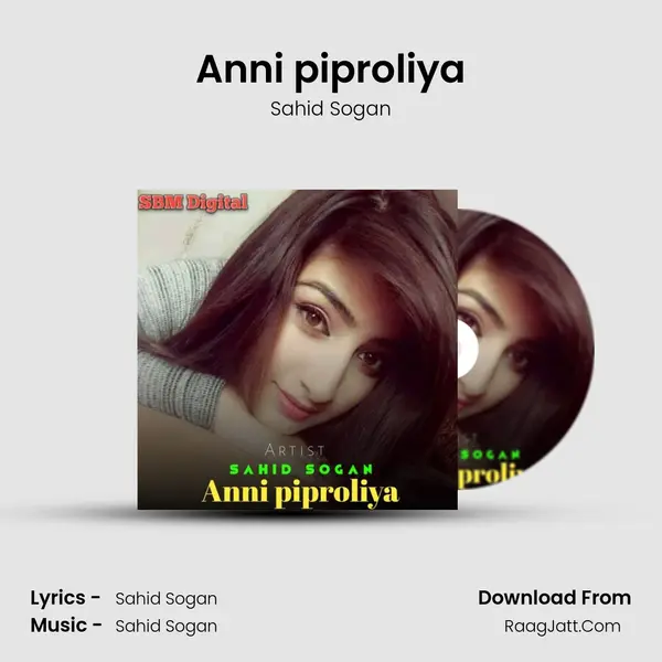 Anni piproliya - Sahid Sogan