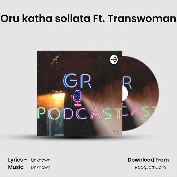 Oru katha sollata Ft. Transwoman MP3 Song by  Cover