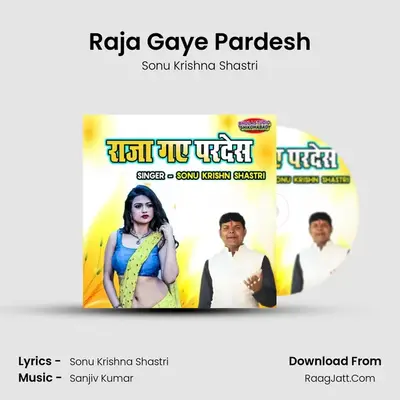 Raja Gaye Pardesh MP3 Song by Sonu Krishna Shastri Cover