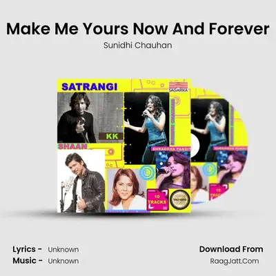 Make Me Yours Now And Forever MP3 Song by Sunidhi Chauhan Cover