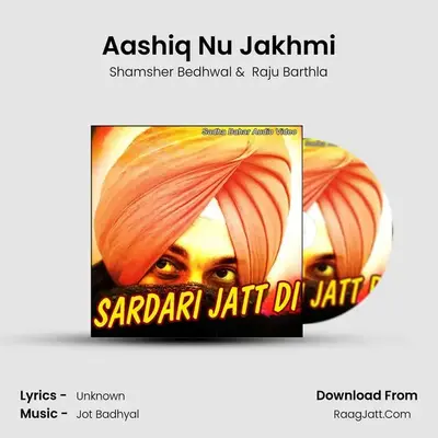 Aashiq Nu Jakhmi MP3 Song by Shamsher Bedhwal Cover