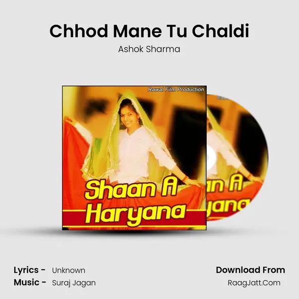Chhod Mane Tu Chaldi MP3 Song by Ashok Sharma Cover