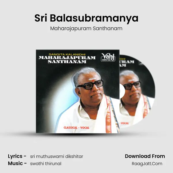 Sri Balasubramanya MP3 Song by Maharajapuram Santhanam Cover